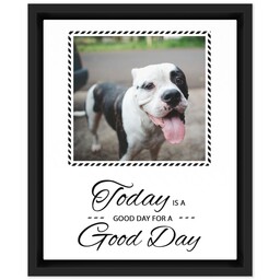 8x10 Photo Canvas With Floating Frame with Today Is A Good Day design