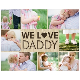 Poster, 11x14, Glossy Poster Paper with We Love Daddy Wood Grain design