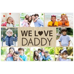 Poster, 12x18, Matte Photo Paper with We Love Daddy Wood Grain design