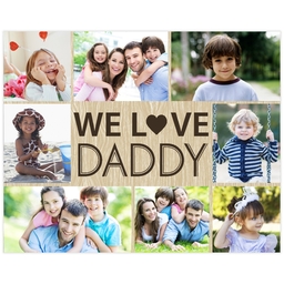 Poster, 16x20, Matte Photo Paper with We Love Daddy Wood Grain design