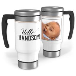 Thumbnail for 14oz Stainless Steel Travel Photo Mug with Hello Handsome design 1