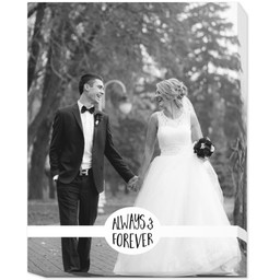 11x14 Photo Canvas with Always And Forever design