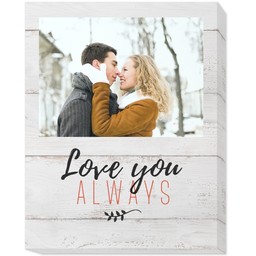 11x14 Photo Canvas with Love You Always on Barnwood design