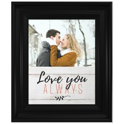 8x10 Photo Canvas With Classic Frame with Love You Always on Barnwood design