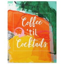 11x14 Gallery Wrap Photo Canvas with Coffee Til Cocktails design