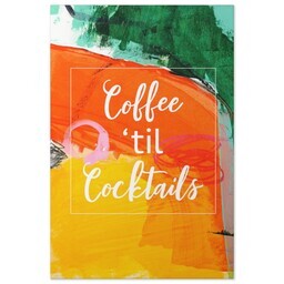 20x30 Gallery Wrap Photo Canvas with Coffee Til Cocktails design
