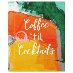 8x10 Gallery Wrap Photo Canvas with Coffee Til Cocktails design