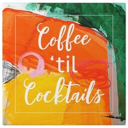8x8 Gallery Wrap Photo Canvas with Coffee Til Cocktails design