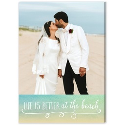 5x7 Desk Canvas with Life is Better At the Beach design