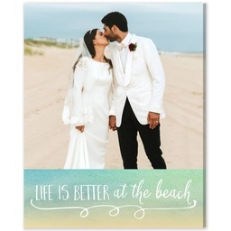 8x10 Desk Canvas with Life is Better At the Beach design