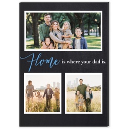 5x7 Desk Canvas with Home is Where Your Dad is design