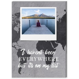 5x7 Desk Canvas with I Haven't Been Everywhere design