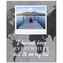 8x10 Desk Canvas with I Haven't Been Everywhere design