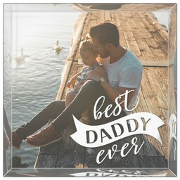 4x4 Glossy Acrylic Block with Best Daddy Ever design