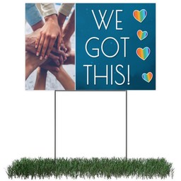 Photo Yard Sign 12x18 (with H-Stake) with We Got This design