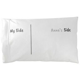 Pillowcase Standard with My Side Your Side design