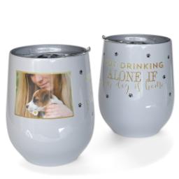 Thumbnail for Stainless Steel Wine Tumbler with In My Dog's Company design 1