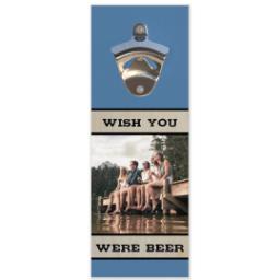 Thumbnail for Wall Mounted Bottle Opener with Wish You Were Beer design 1